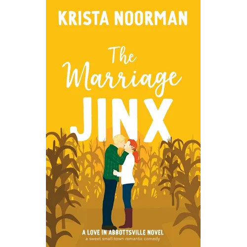 The Marriage Jinx: a sweet small town romantic comedy - Paperback