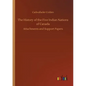 The History of the Five Indian Nations of Canada - Paperback