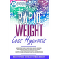 Rapid Weight Loss Hypnosis: How Effectively Overcome Mental Blocks and Burn Fat and Calories Effortlessly: Meditation for Mindfulness, Gastric Ban - Paperback