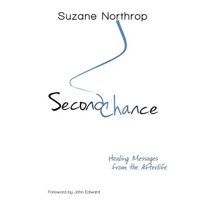 Second Chance: Healing Messages From The Afterlife - Paperback