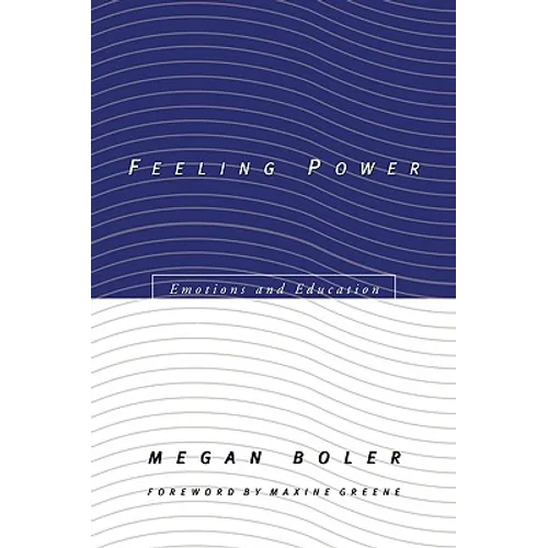 Feeling Power: Emotions and Education - Paperback