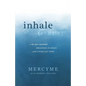 Inhale Exhale: A 40-Day Journey Breathing in Grace and Living Out Hope - Hardcover