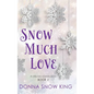 Snow Much Love Book 2 - Hardcover