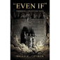 "Even If" - Paperback