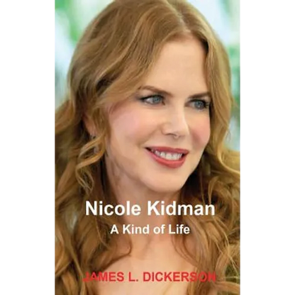 Nicole Kidman: A Kind of Life - Hardcover