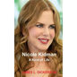 Nicole Kidman: A Kind of Life - Hardcover