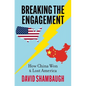 Breaking the Engagement: How China Won & Lost America - Hardcover