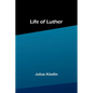 Life of Luther - Paperback