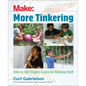 More Tinkering: How Kids in the Tropics Learn by Making Stuff - Paperback