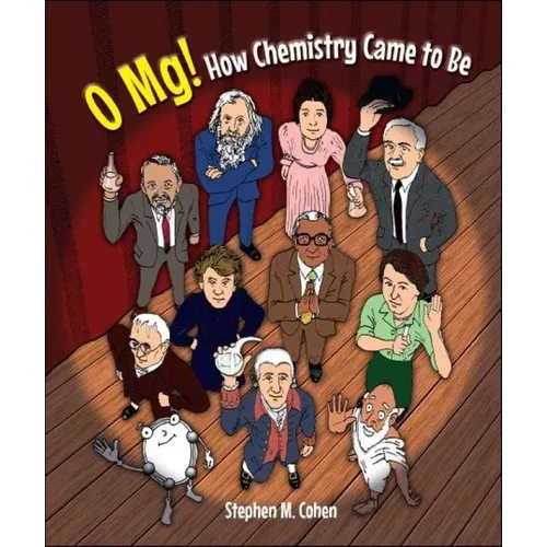 O Mg! How Chemistry Came to Be - Paperback