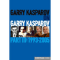 Garry Kasparov on Garry Kasparov, Part 3 - Paperback
