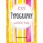 CSS Typography and Web Fonts - Paperback