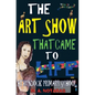 The Art Show That Came to Life at Bundock Primary School - Paperback