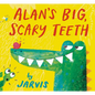 Alan's Big, Scary Teeth - Hardcover