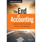 The End of Accounting and the Path Forward for Investors and Managers - Hardcover