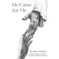 He Came For Me: Stories of Christ Coming to Modern-Day Women - Paperback