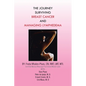 The Journey Surviving Breast Cancer and Managing Lymphedema - Paperback