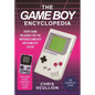 The Game Boy Encyclopedia: Every Game Released for the Nintendo Game Boy and Game Boy Color - Hardcover