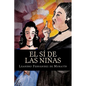 El sí de las niñas - Paperback