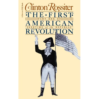 The First American Revolution: The American Colonies on the Eve of Independence - Paperback