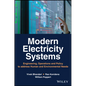 Modern Electricity Systems: Engineering, Operations, and Policy to Address Human and Environmental Needs - Hardcover