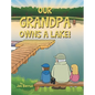 Our Grandpa Owns a Lake! - Hardcover