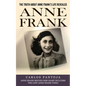 Anne Frank: The Truth About Anne Frank's Life Revealed (Anne Frank Beyond Her Diary Includes the Lost Anne Frank Video) - Paperback