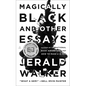 Magically Black and Other Essays - Paperback