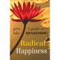 Radical Happiness: A Guide to Awakening - Paperback