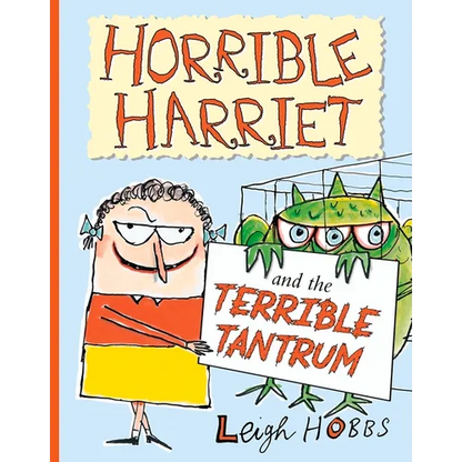 Horrible Harriet and the Terrible Tantrum: Volume 4 - Hardcover