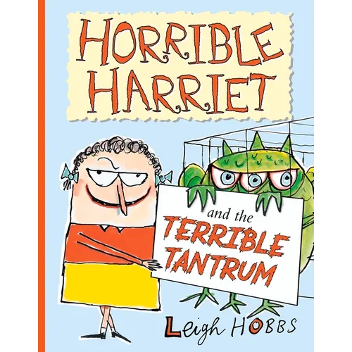 Horrible Harriet and the Terrible Tantrum: Volume 4 - Hardcover