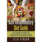 Anti-Inflammatory Diet Guide: The Guide To Reduce Inflammation And Live A Healthy Life Without Pain - Paperback