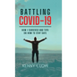 Battling COVID-19: How I Survived and Tips on How to Stay Safe - Hardcover