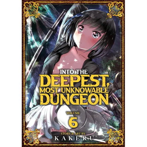 Into the Deepest, Most Unknowable Dungeon Vol. 6 - Paperback