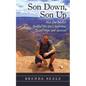Son Down, Son Up: How One Mother Battled Her Son's Addiction, Found Hope, and Survived - Paperback