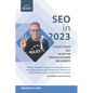 SEO in 2023: 101 of the world's leading SEOs share their number 1, actionable tip for 2023 - Paperback