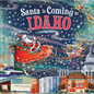 Santa Is Coming to Idaho - Hardcover