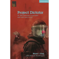 Project Dictator: Or 'Why Democracy Is Overrated and I Don't Miss It at All' - Paperback