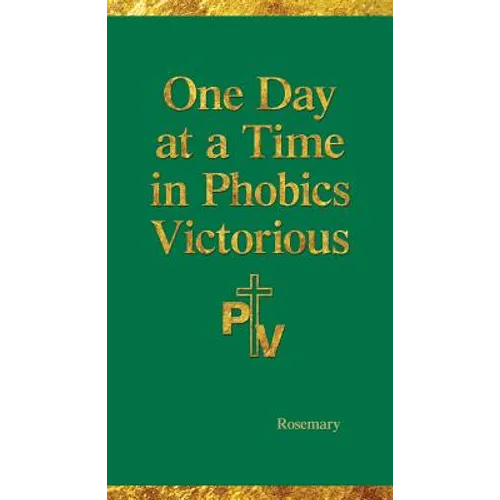 One Day at a Time in Phobics Victorious - Paperback