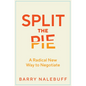 Split the Pie: A Radical New Way to Negotiate - Hardcover