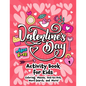 Valentine's Day Activity Book for Kids ages 6-12: Includes Coloring, Word Search, Drawing, Dot-to-Dot, Picture Puzzles, Sudoku and Mazes - Paperback
