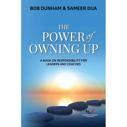 The Power of Owning Up: A Book on Responsibility for Leaders and Coaches - Paperback
