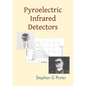 Pyroelectric Infrared Detectors - Paperback