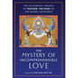 The Mystery of Incomprehensible Love: The Eucharistic Message of Mother Mectilde of the Blessed Sacrament - Hardcover