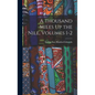A Thousand Miles Up the Nile, Volumes 1-2 - Hardcover