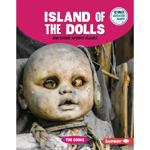 Island of the Dolls and Other Spooky Places - Library Binding