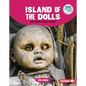 Island of the Dolls and Other Spooky Places - Library Binding