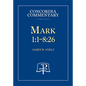 Mark 1:1-8:26 - Concordia Commentary - Hardcover
