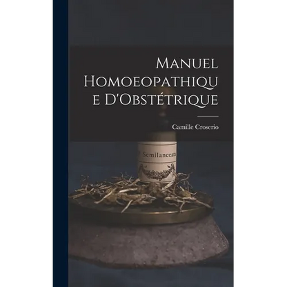 Manuel Homoeopathique D'Obstétrique - Hardcover