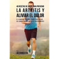 46 Recetas de Jugos Para Prevenir la Artritis y Aliviar el Dolor: El Remedio Natural Para Controlar su Condición de Artritis Rápidamente - Paperback